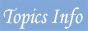 Topics Info